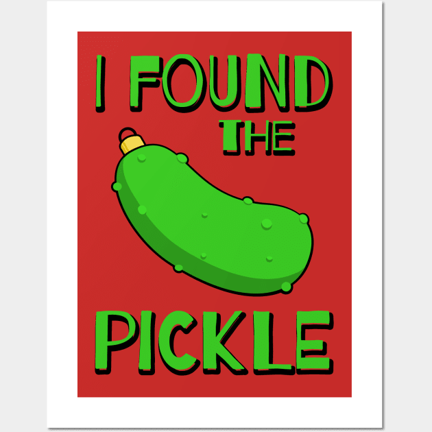 I Found the Pickle Christmas Pickle Tradition Wall Art by Huhnerdieb Apparel